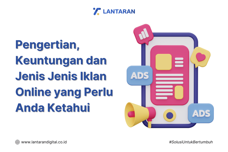 Pengertian, Keuntungan dan Jenis Jenis Iklan Online yang Perlu Anda Ketahui