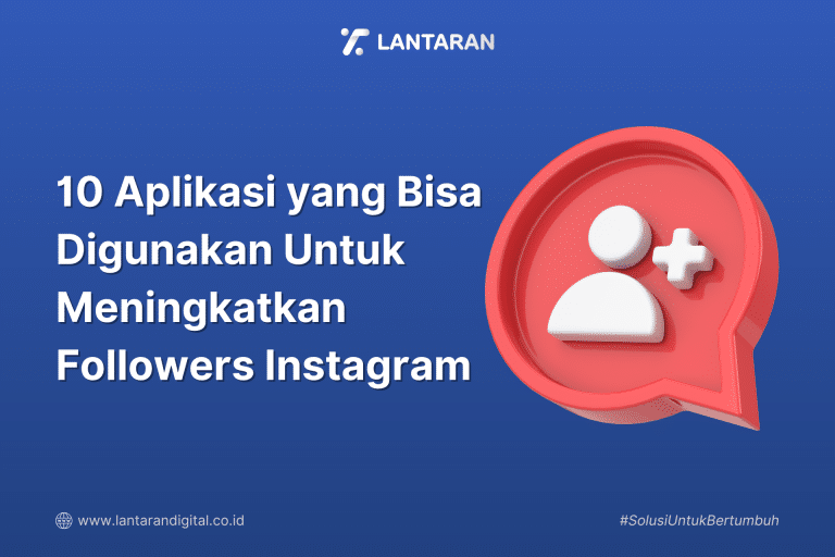 10 Aplikasi yang Bisa Digunakan Untuk Meningkatkan Followers Instagram