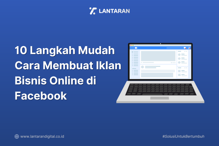 10 Langkah Mudah Cara Membuat Iklan Bisnis Online di Facebook