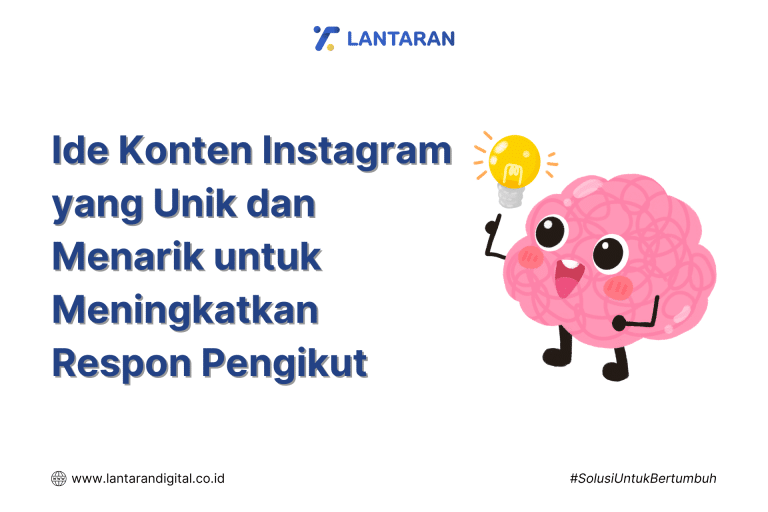 Ide Konten Instagram yang Unik dan Menarik untuk Meningkatkan Respon Pengikut