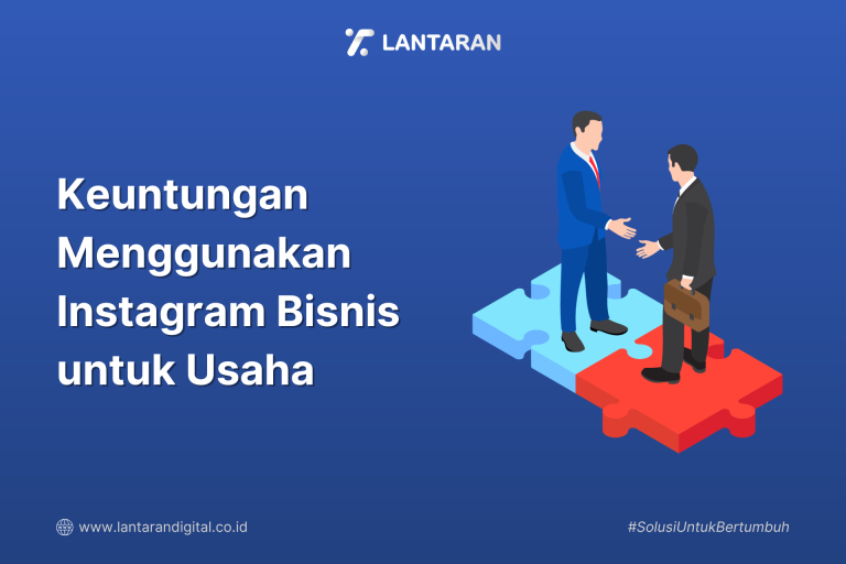 Keuntungan Menggunakan Instagram Bisnis untuk Usaha