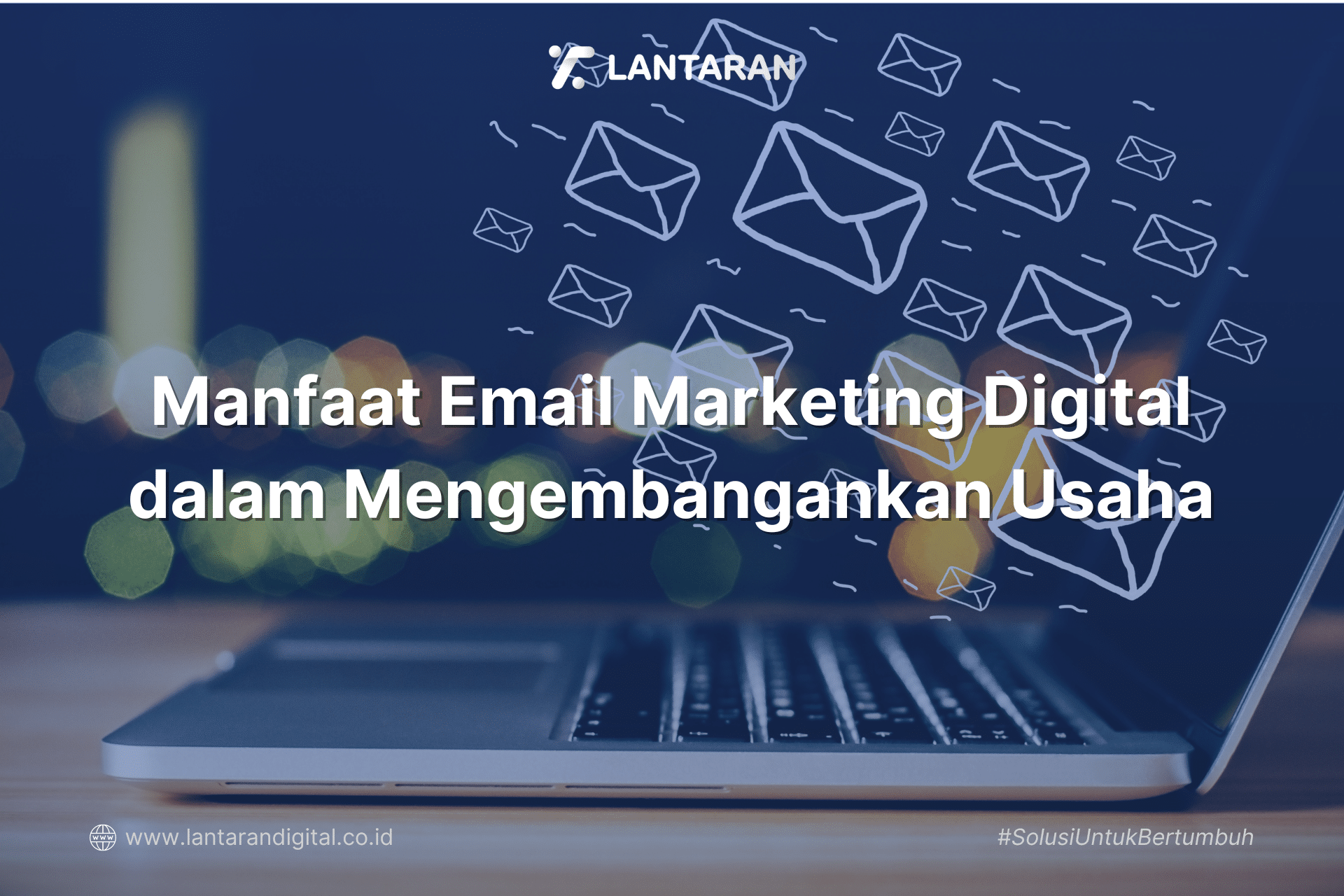 Manfaat Email Marketing Digital dalam Mengembangkan Usaha