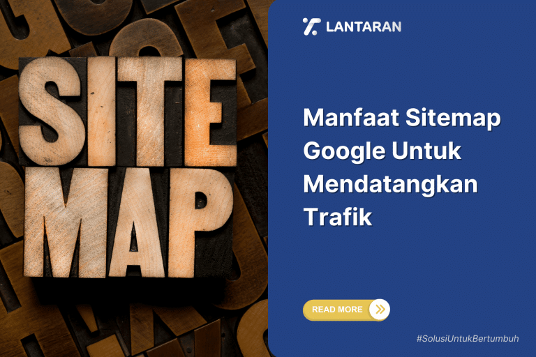 Manfaat Sitemap Google Untuk Mendatangkan Trafik