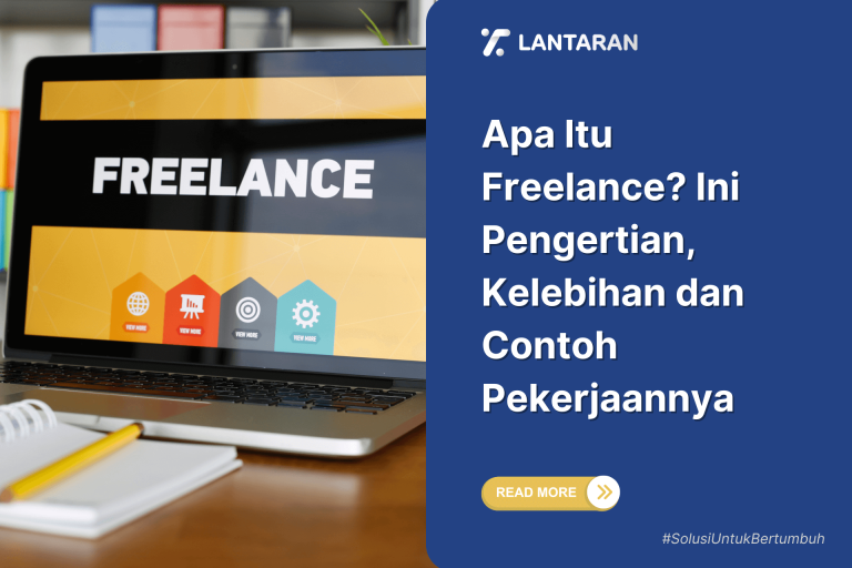 Apa Itu Freelance Ini Pengertian, Kelebihan dan Contoh Pekerjaannya