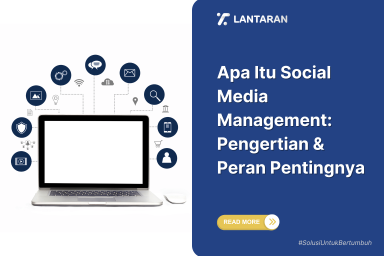 Apa Itu Social Media Management Pengertian & Peran Pentingnya