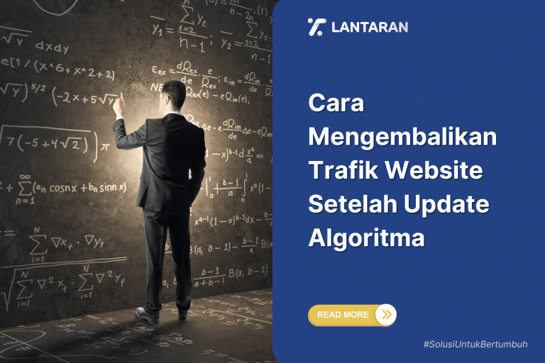 Cara Mengembalikan Trafik Website Setelah Update Algoritma