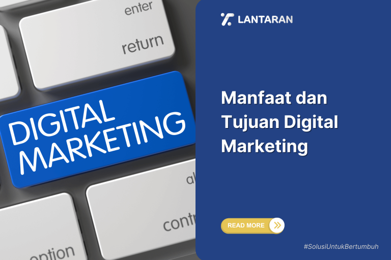 Manfaat dan Tujuan Digital Marketing