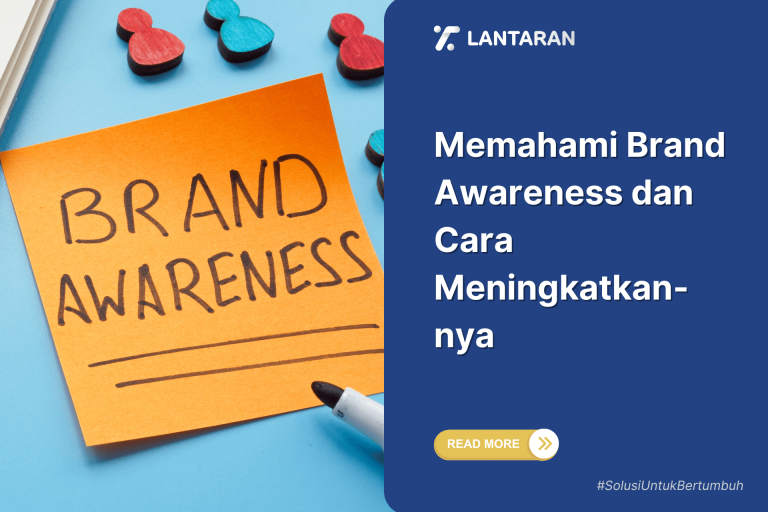 Memahami Brand Awareness dan Cara Meningkatkannya