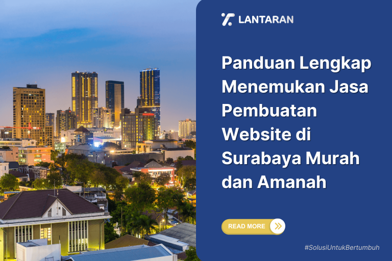 Panduan Lengkap Menemukan Jasa Pembuatan Website di Surabaya Murah dan Amanah