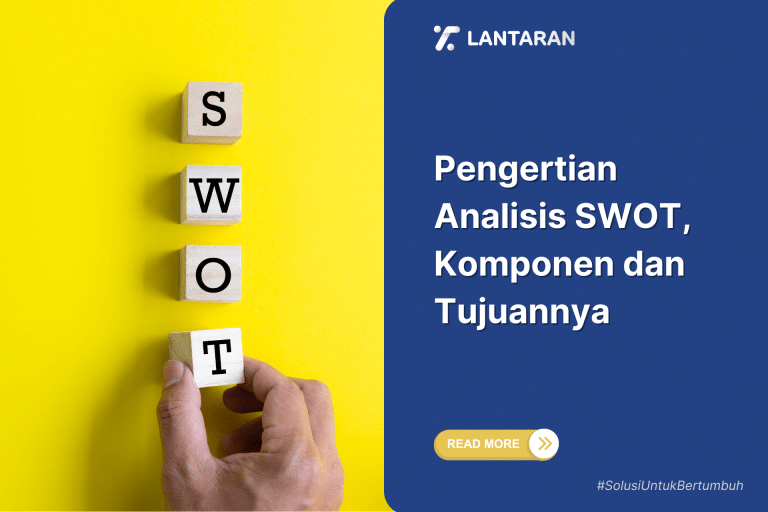 Pengertian Analisis SWOT, Komponen dan Tujuannya