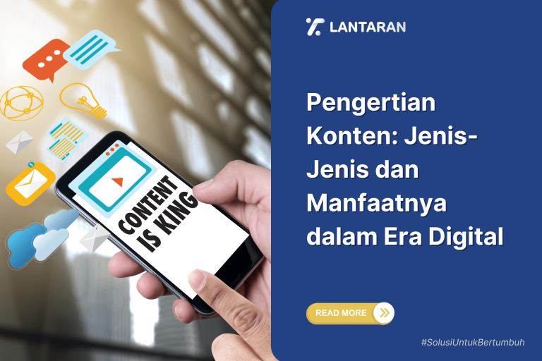 Pengertian Konten Jenis-Jenis dan Manfaatnya dalam Era Digital