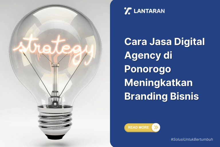 Cara Jasa Digital Agency di Ponorogo Meningkatkan Branding Bisnis