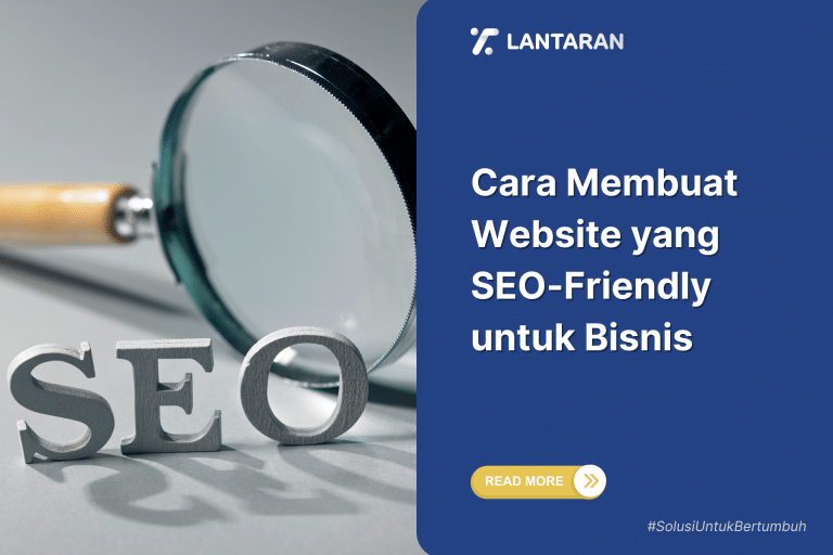 Cara Membuat Website yang SEO-Friendly untuk Bisnis