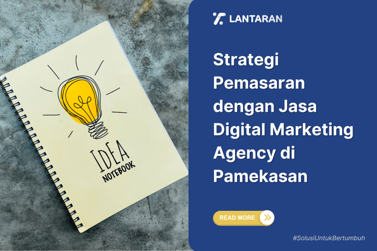 Cara Mengoptimalkan Strategi Pemasaran dengan Jasa Digital Marketing Agency di Pamekasan