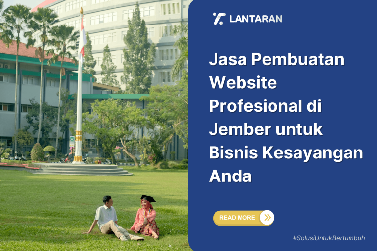 Jasa Pembuatan Website Profesional di Jember untuk Bisnis Kesayangan Anda