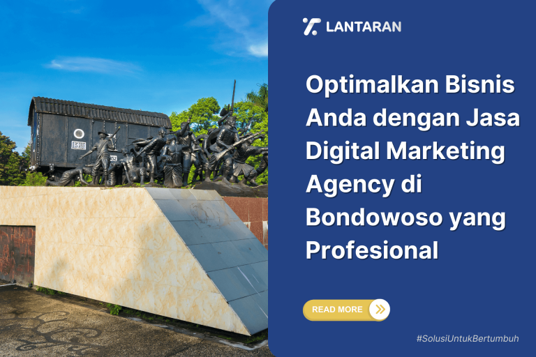 Optimalkan Bisnis Anda dengan Jasa Digital Marketing Agency di Bondowoso yang Profesional