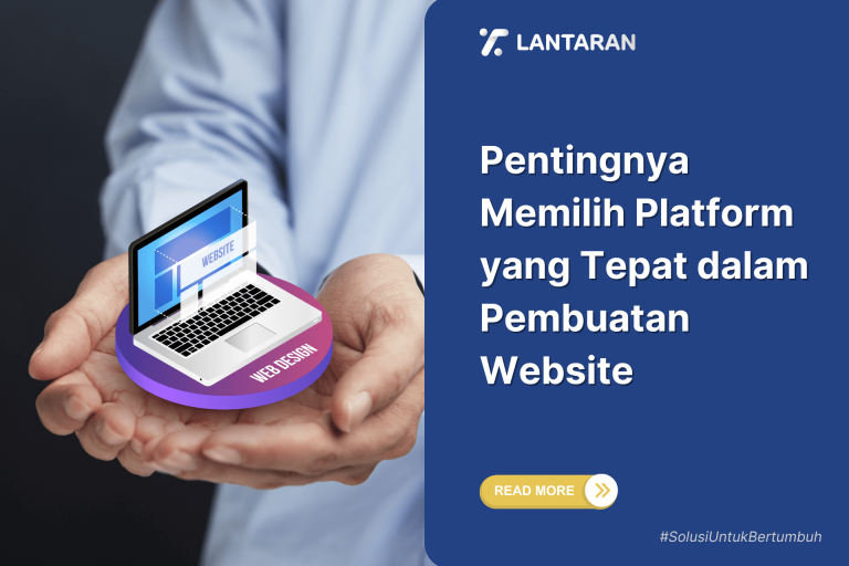 Pentingnya Memilih Platform yang Tepat dalam Pembuatan Website
