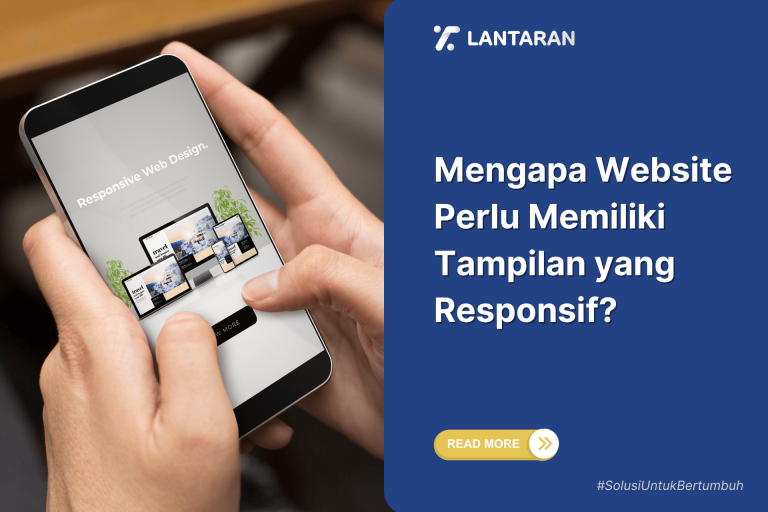 Mengapa Website Perlu Memiliki Tampilan yang Responsif