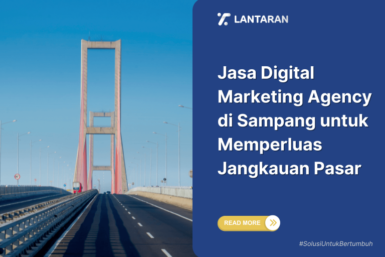 Jasa Digital Marketing Agency di Sampang untuk Memperluas Jangkauan Pasar