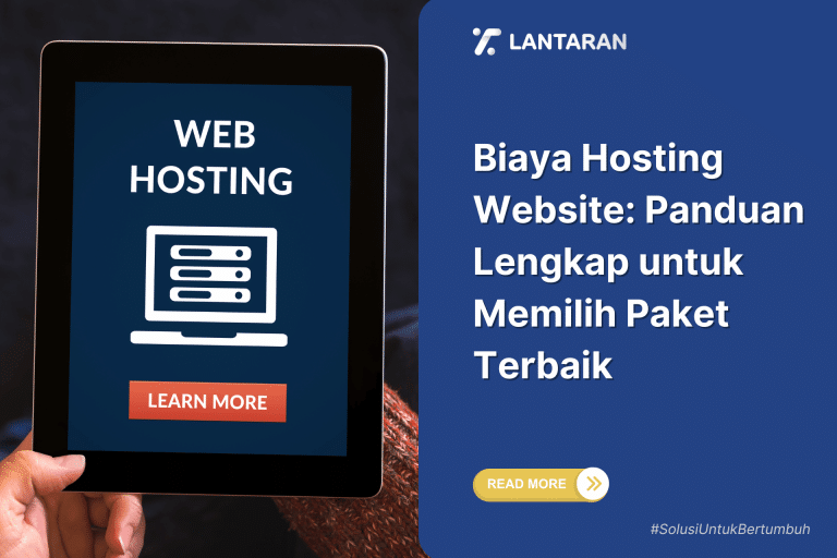 Biaya Hosting Website Panduan Lengkap untuk Memilih Paket Terbaik