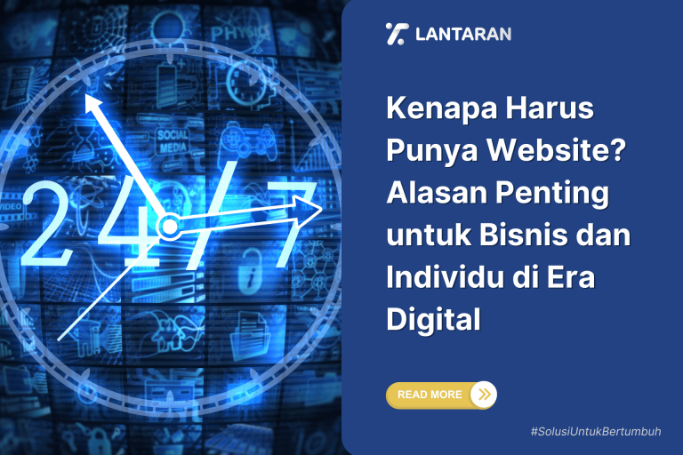 Kenapa Harus Punya Website Alasan Penting untuk Bisnis dan Individu di Era Digital