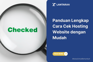 Panduan Lengkap Cara Cek Hosting Website dengan Mudah