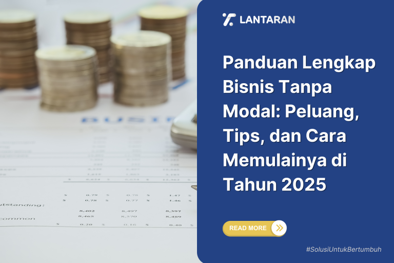 Panduan Lengkap Bisnis Tanpa Modal Peluang, Tips, dan Cara Memulainya di Tahun 2025
