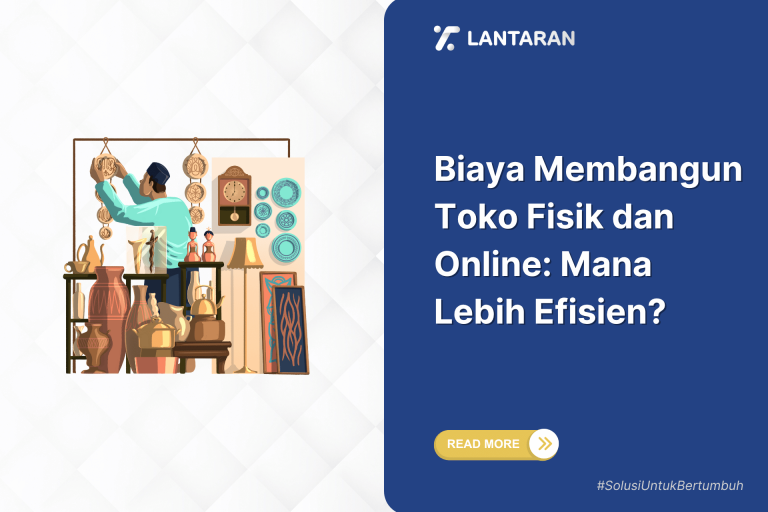 Biaya membangun toko fisik dan online mana lebih efisien