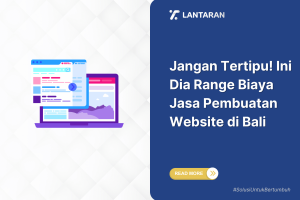 Jangan tertipu! ini dia range biaya jasa pembuatan website di bali