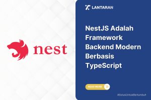 NestJS Adalah Framework Backend Modern Berbasis TypeScript