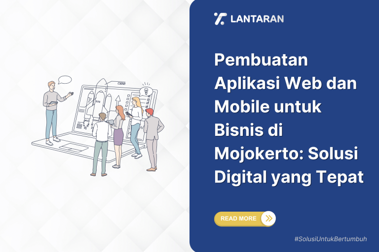 Pembuatan aplikasi web dan mobile untuk bisnis di mojokerto solusi digital yang tepat