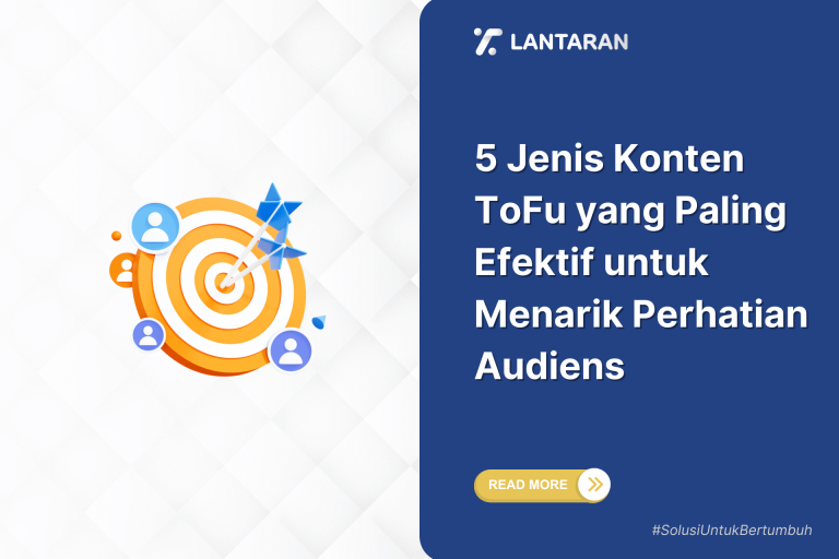5 jenis konten tofu yang paling efektif untuk menarik perhatian audiens