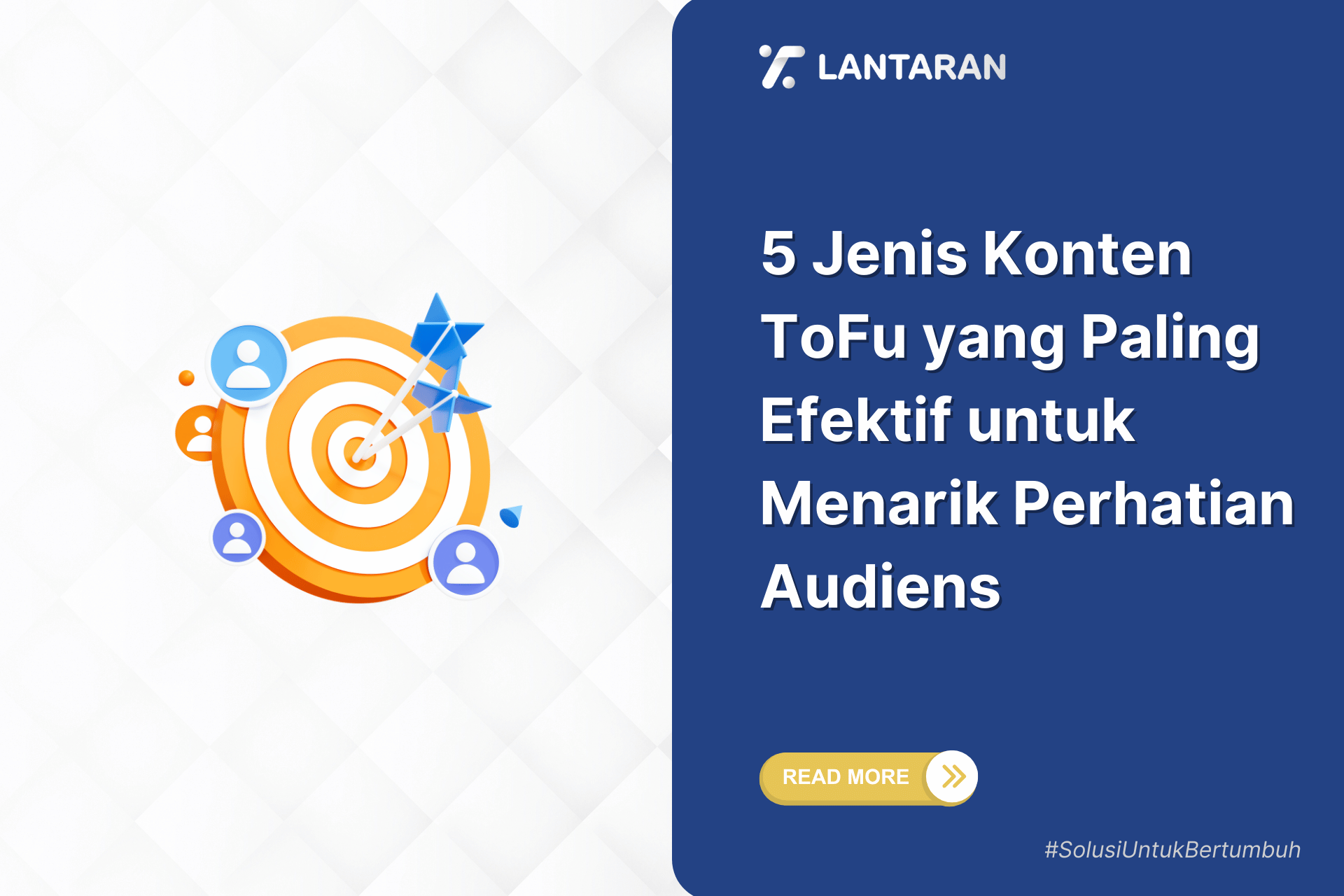 5 jenis konten tofu yang paling efektif untuk menarik perhatian audiens