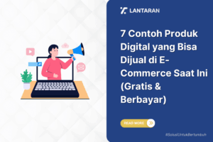 7 contoh produk digital yang bisa dijual di e commerce saat ini (gratis & berbayar)