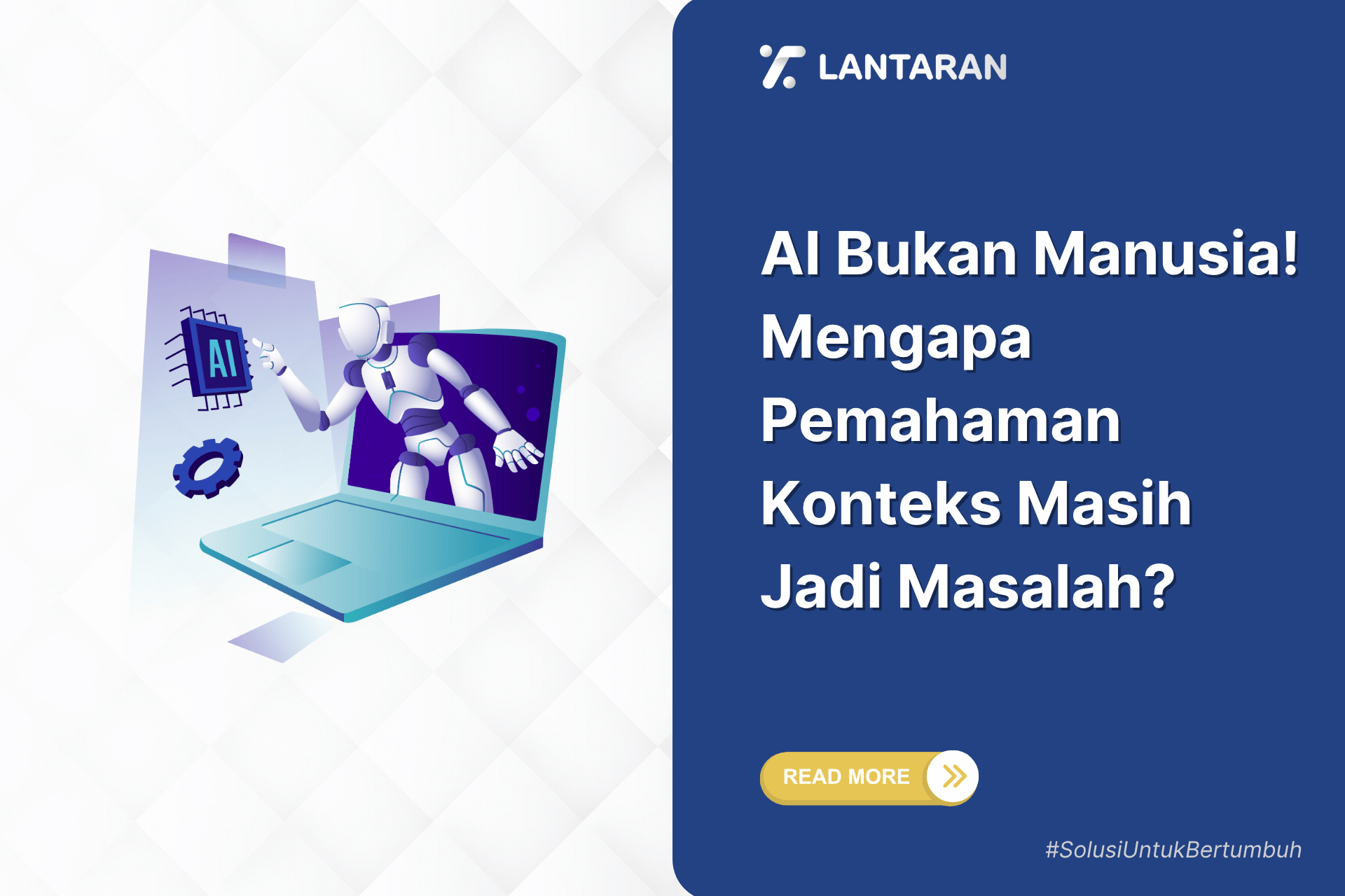 Ai bukan manusia mengapa pemahaman konteks masih jadi masalah