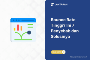 Bounce rate tinggi ini 7 penyebab dan solusinya