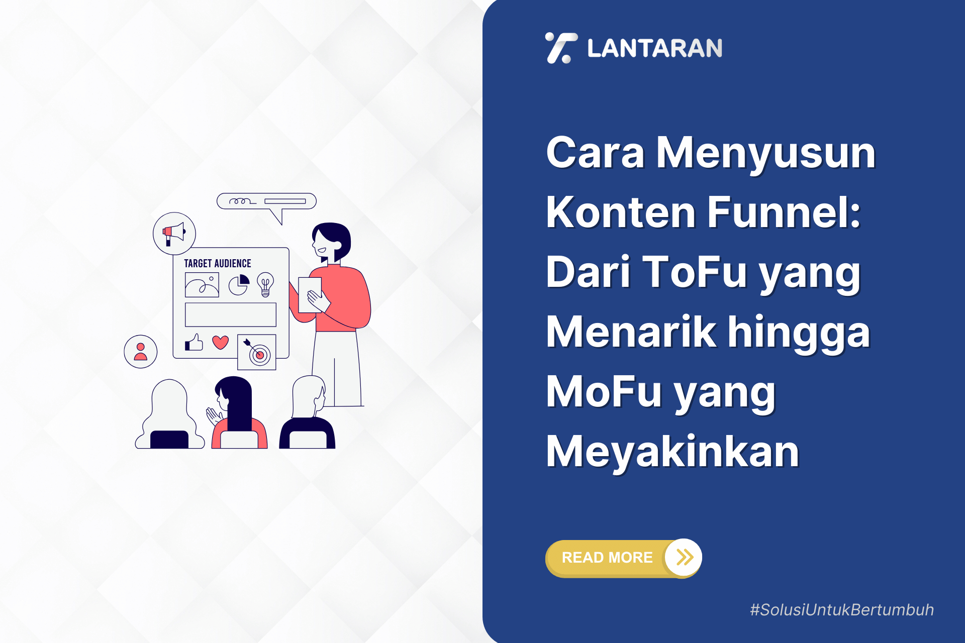 Cara menyusun konten funnel dari tofu yang menarik hingga mofu yang meyakinkan