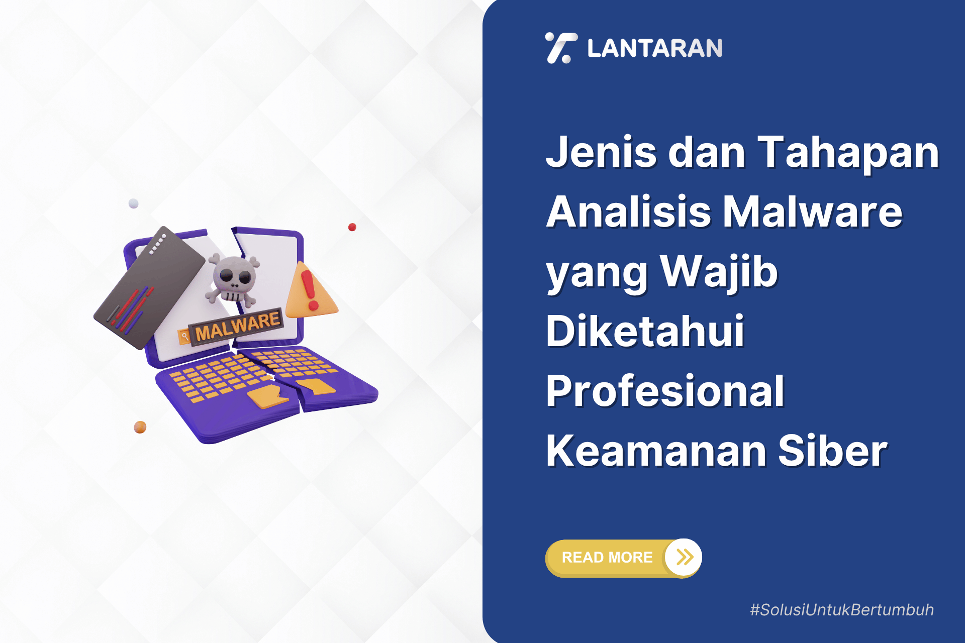 Jenis dan tahapan analisis malware yang wajib diketahui profesional keamanan siber