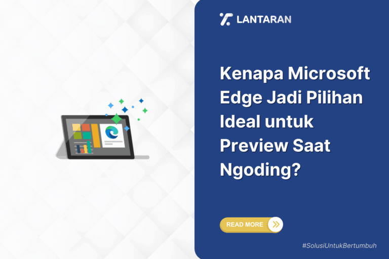Kenapa microsoft edge jadi pilihan ideal untuk preview saat ngoding