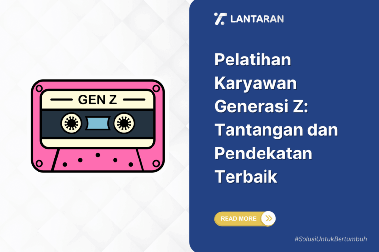 Pelatihan karyawan generasi z tantangan dan pendekatan terbaik