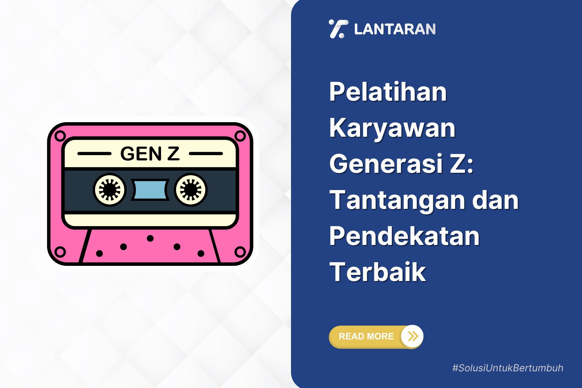 Pelatihan karyawan generasi z tantangan dan pendekatan terbaik