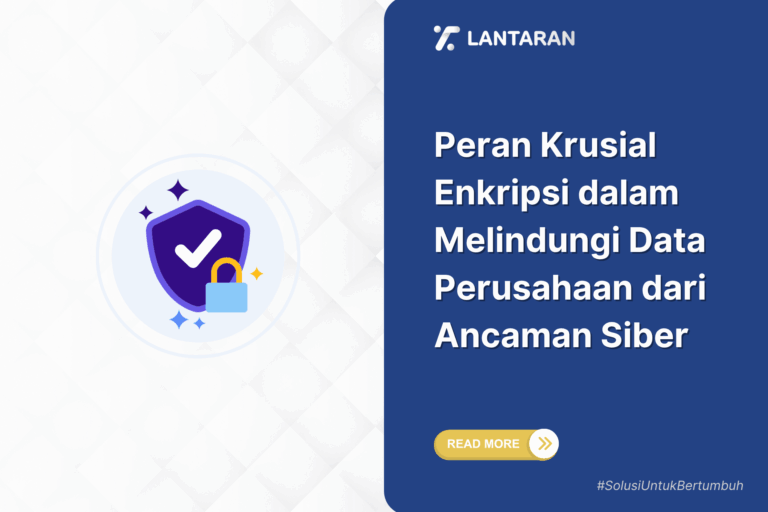 Peran krusial enkripsi dalam melindungi data perusahaan dari ancaman siber