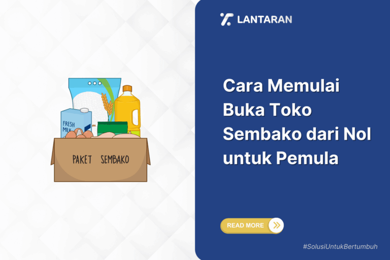 Cara memulai buka toko sembako dari nol untuk pemula