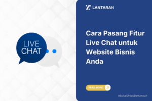 Cara pasang fitur live chat untuk website bisnis anda