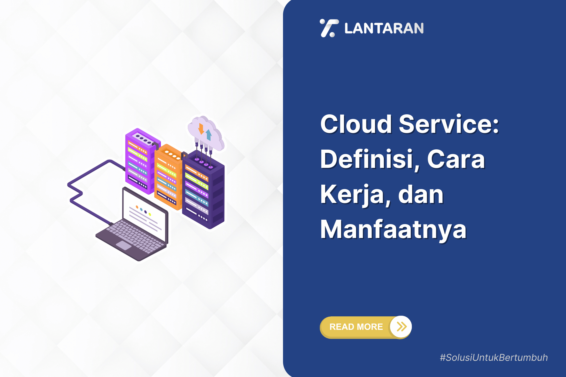 Cloud service definisi, cara kerja, dan manfaatnya