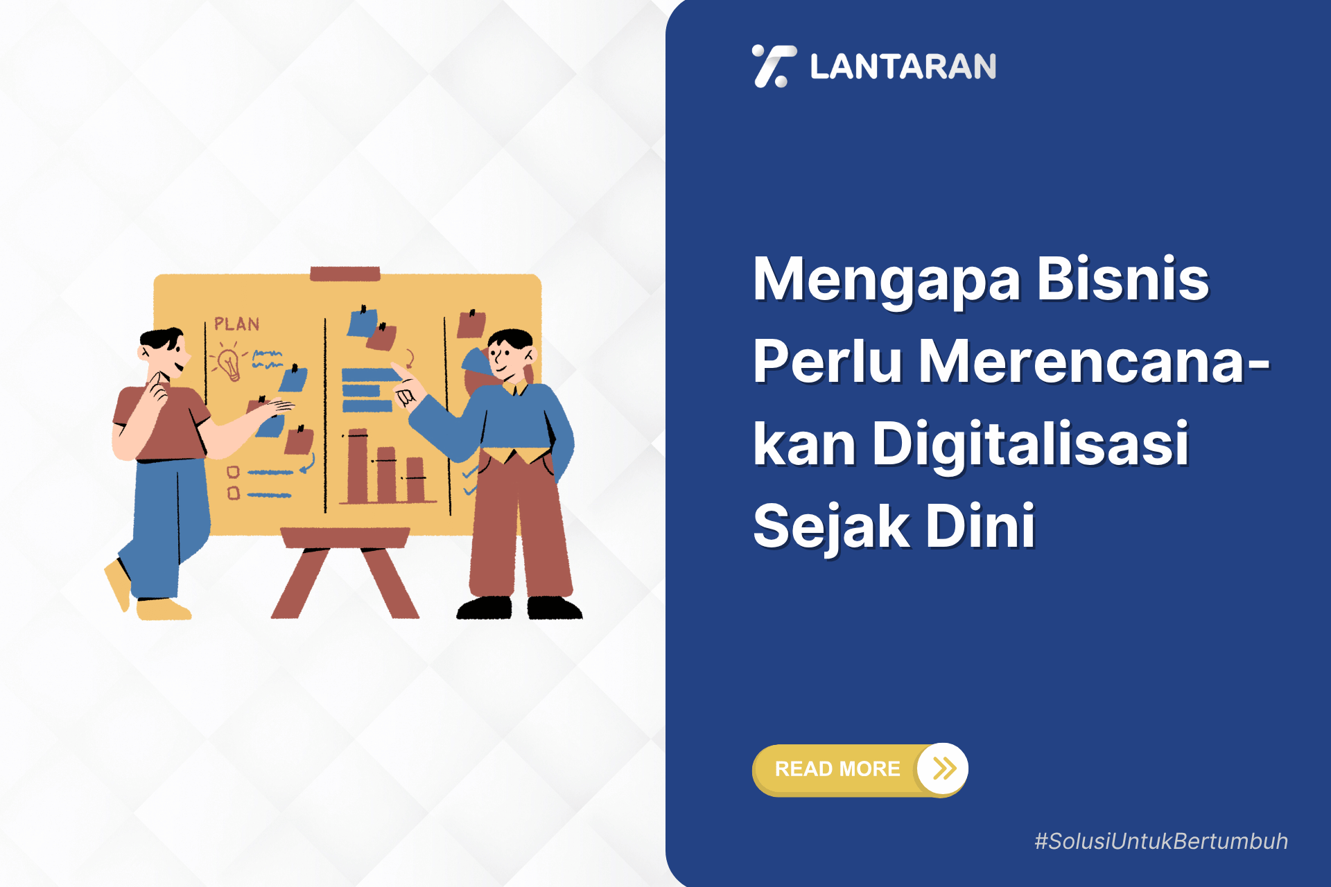 Mengapa bisnis perlu merencanakan digitalisasi sejak dini