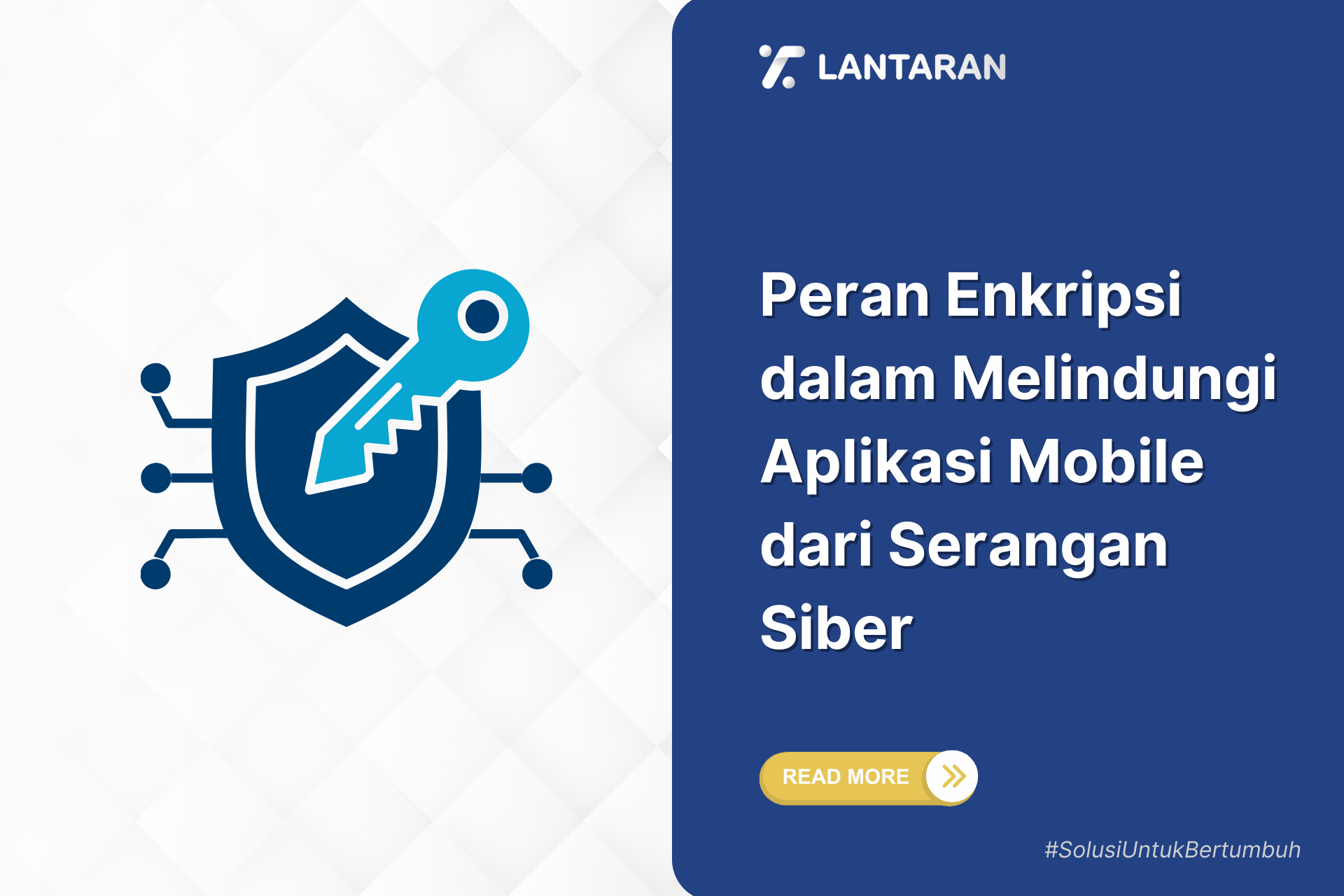 Peran enkripsi dalam melindungi aplikasi mobile dari serangan siber