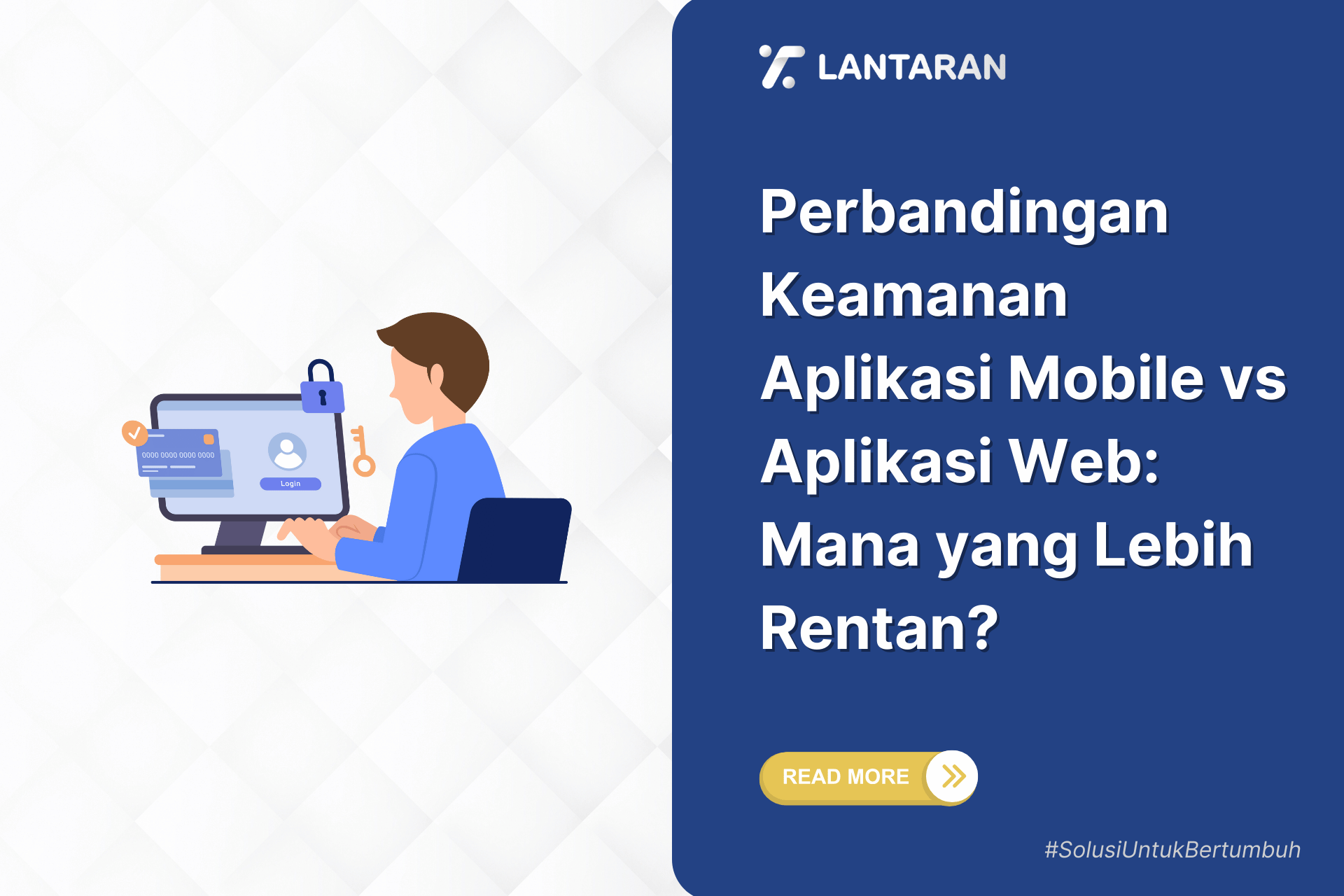 Perbandingan keamanan aplikasi mobile vs aplikasi web mana yang lebih rentan