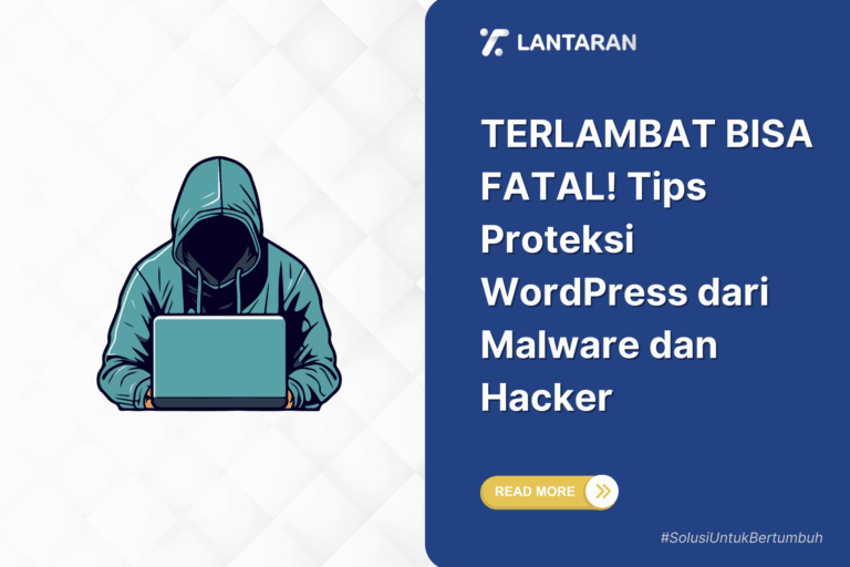 TERLAMBAT BISA FATAL! Tips Proteksi WordPress dari Malware dan Hacker