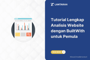 Tutorial lengkap analisis website dengan builtwith untuk pemula